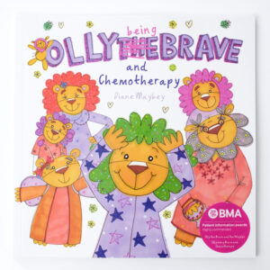 Book 2 Olly being Brave and Chemotherapy